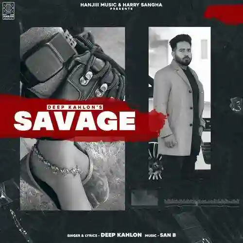 Savage - Deep Kahlon 2021 cover image