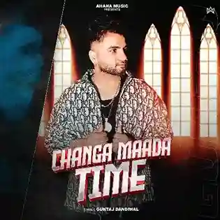 Changa Mada Time - Guntaj Dandiwal 2024 cover image