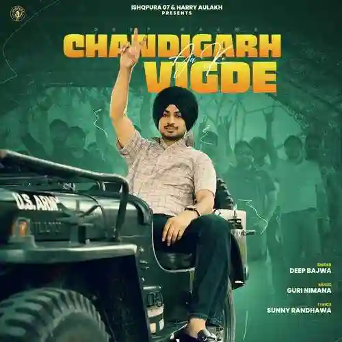 Chandigarh Aa Ke Vigde - Deep Bajwa 2024 cover image