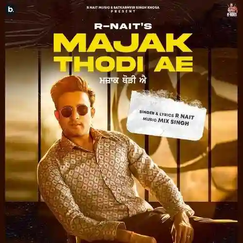 Majak Thodi Ae - R Nait cover image
