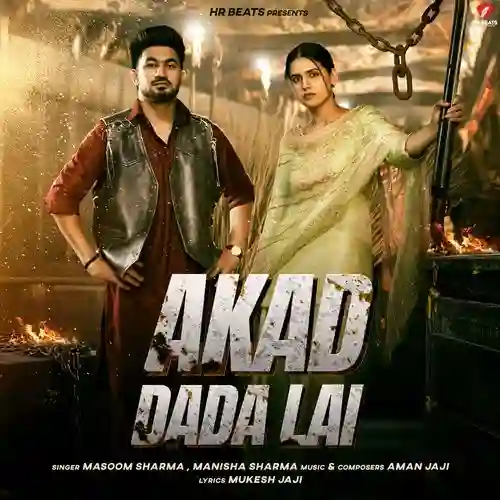 Akad Dada Lai - Masoom Sharma 2025 cover image