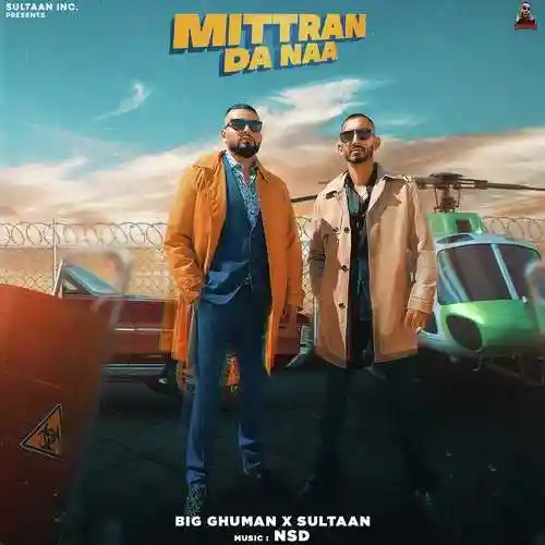 Mittran Da Naa - Big Ghuman 2021 cover image