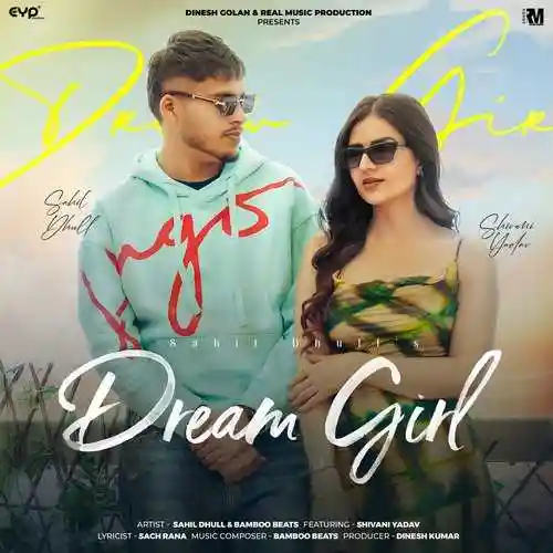 Dream Girl (feat. Shivani Yadav) - Sahil Dhull 2024 cover image