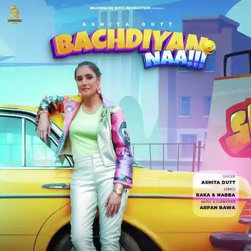 Bachdiyan Naa - Ashita Dutt 2021 cover image