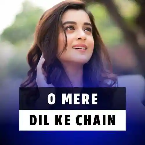 O Mere Dil Ke Chain - Ashwani Machal 2023 cover image