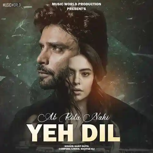 Ab Rota Nahi Yeh Dil - Sarit Dutta 2023 cover image