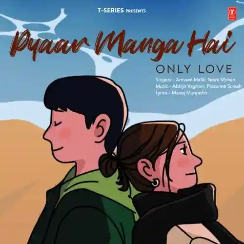 Pyaar Manga Hai - Only Love - Armaan Malik 2023 cover image