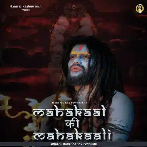 Mahakaal Ki Mahakaali - Hansraj Raghuwanshi 2022 cover image