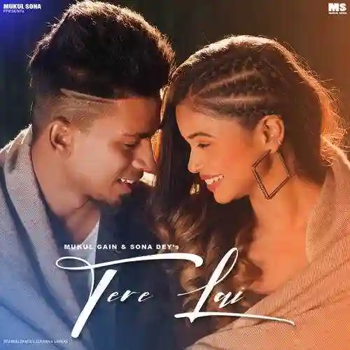 Tere Lai (feat. Mukul Gain,Sona Dey) - Rishiraj Pandey cover image