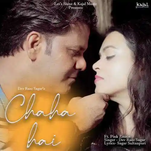 Chaha Hai - Dev Raaz Sagar 2022 cover image