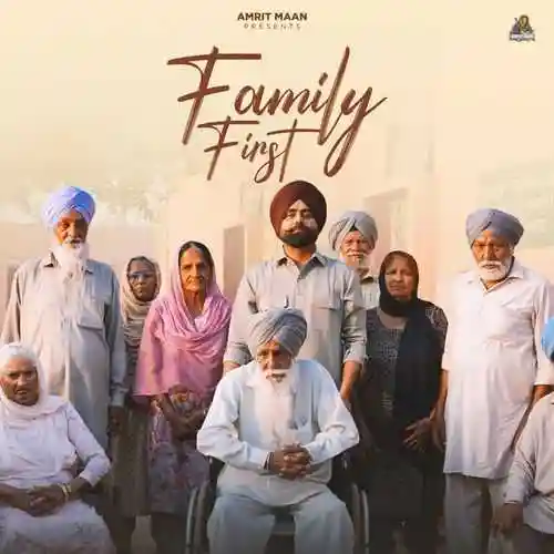 Family First - Amrit Maan, Goldy Desi Crew 2024 cover image