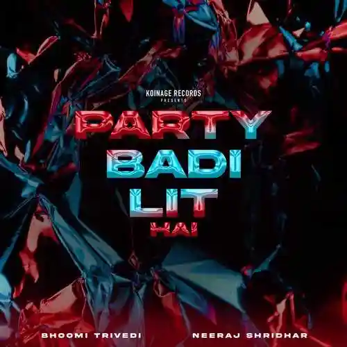 Party Badi Lit Hai - Neeraj Shridhar 2023 cover image