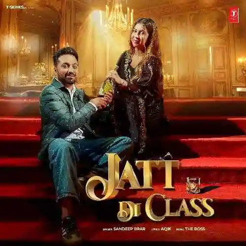 Jatt Di Class - Sandeep Brar 2024 cover image