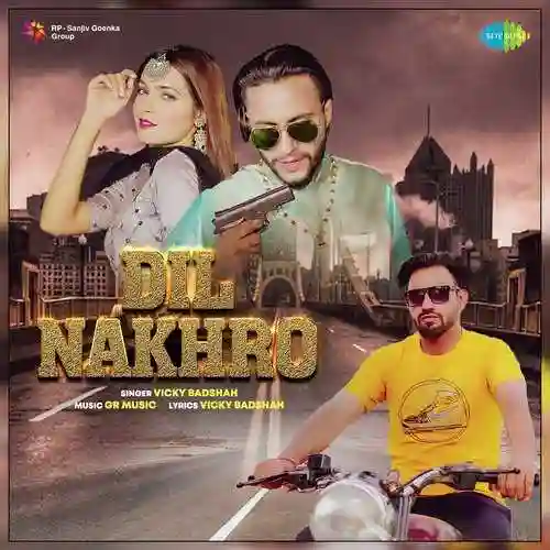 Dil Nakhro - Vicky Badshah cover image