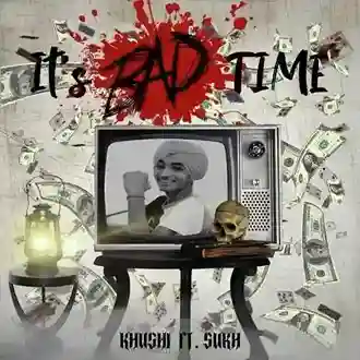 Its Bad Time - Khushi 2021 cover image