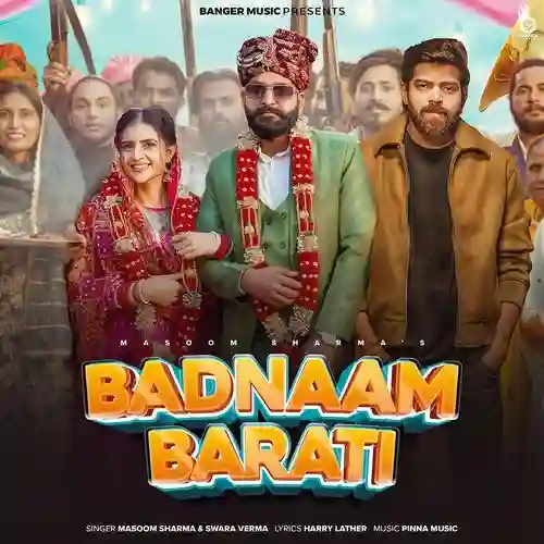 Badnaam Barati (feat. Shivani Yadav) - Masoom Sharma 2024 cover image
