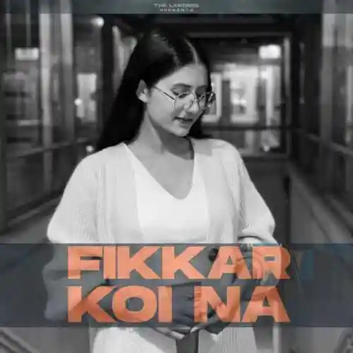 Fikkar Koi Na (Female Version) - The Landers cover image