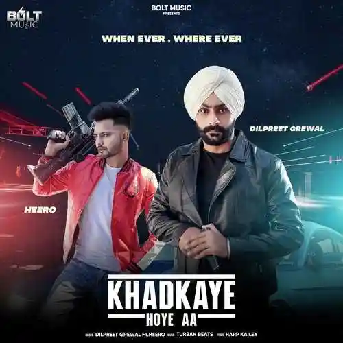 Khadkaye Hoye Aa - Dilpreet Grewal 2021 cover image