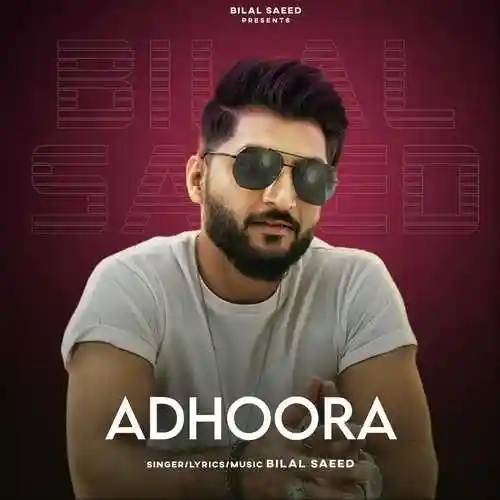 Adhoora - Bilal Saeed 2022 cover image