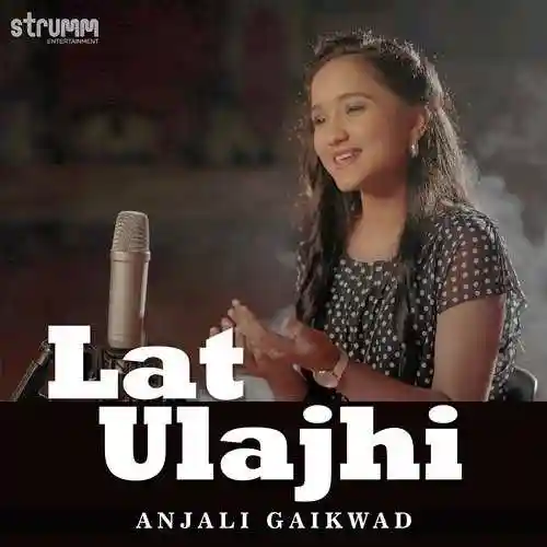 Lat Ulajhi - Anjali Gaikwad 2022 cover image