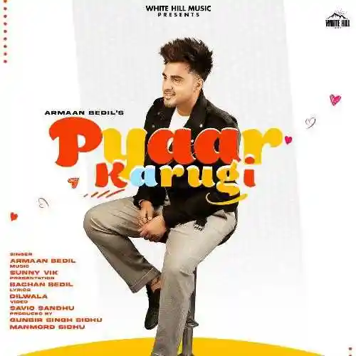 Pyaar Karugi - Armaan Bedil 2021 cover image