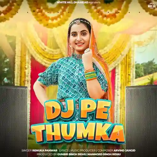 Dj Pe Thumka - Renuka Panwar 2024 cover image