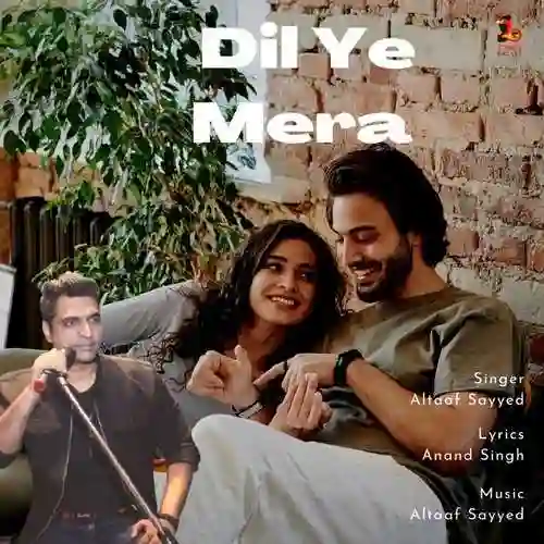 Dil Ye Mera - Altaaf Sayyed 2022 cover image