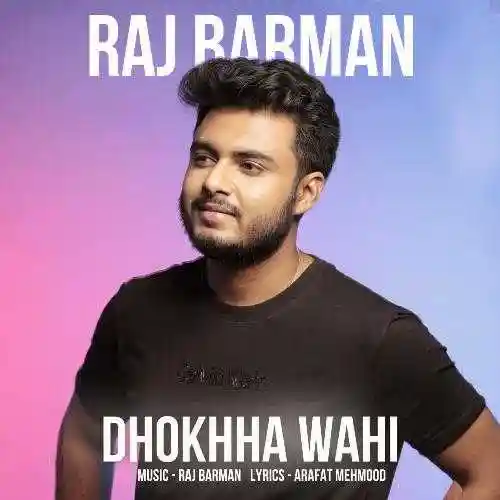 Dhokhha Wahi - Raj Barman 2024 cover image