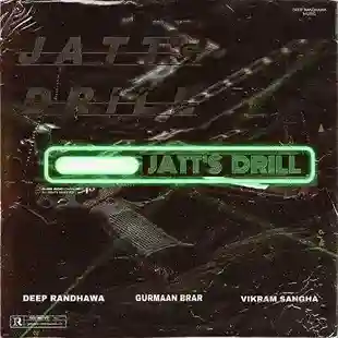 JATTS DRILL (feat. Gurmaan Brar) - Deep Randhawa 2022 cover image