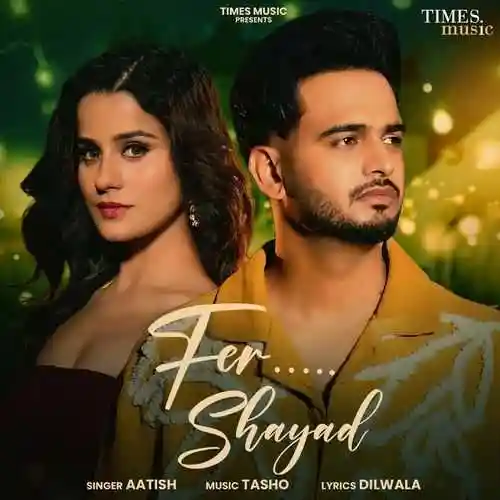 Fer Shayad - Aatish 2024 cover image
