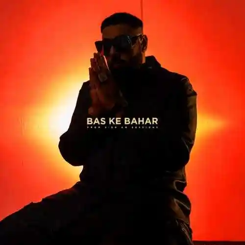Bas Ke Bahar - Badshah cover image