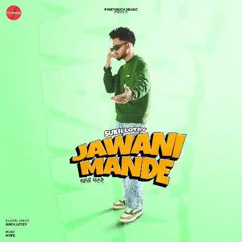 Jawani Mande - Sukh Lotey 2024 cover image