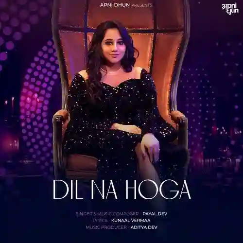 Dil Na Hoga - Payal Dev 2024 cover image
