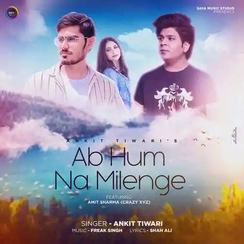 Ab Hum Na Milenge - Ankit Tiwari 2023 cover image