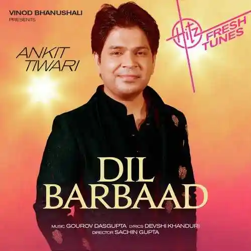 Dil Barbaad - Ankit Tiwari 2022 cover image
