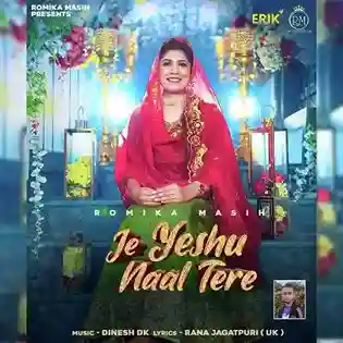 Je Yeshu Naal Tere - Romika Masih cover image