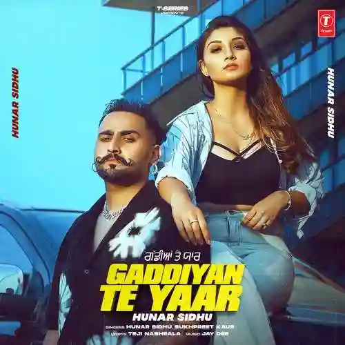 Gaddiyan Te Yaar - Hunar Sidhu 2022 cover image