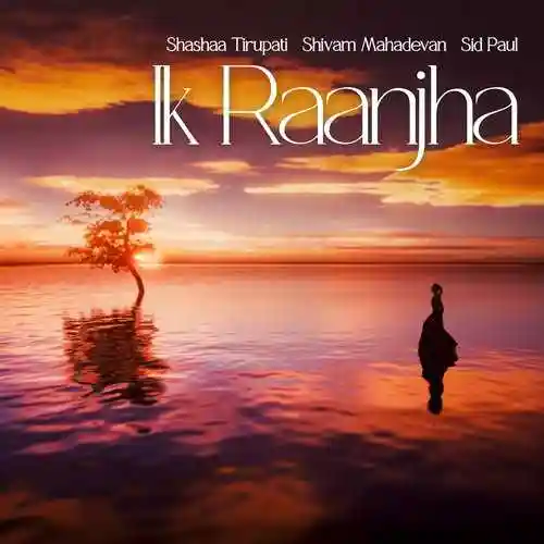 Ik Raanjha - Shashaa Tirupati 2023 cover image