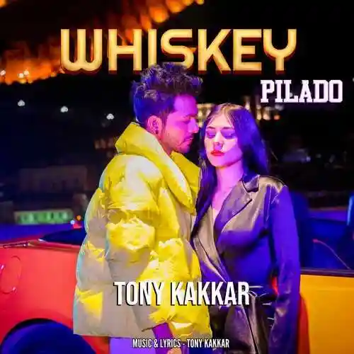 Whiskey Pilado - Tony Kakkar 2023 cover image