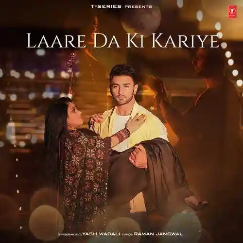 Laare Da Ki Kariye - Yash Wadali 2021 cover image