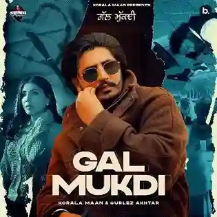 Gal Mukdi - Korala Maan 2024 cover image