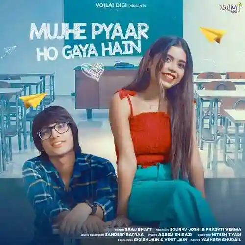 Mujhe Pyaar Ho Gaya Hain - Saaj Bhatt 2022 cover image