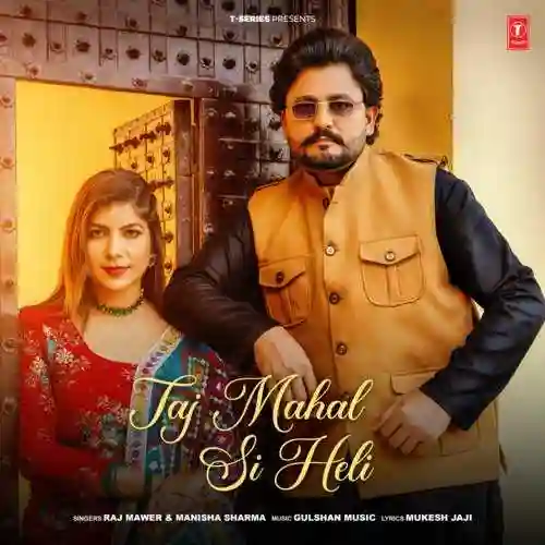 Taj Mahal Si Heli - Raj Mawer 2024 cover image