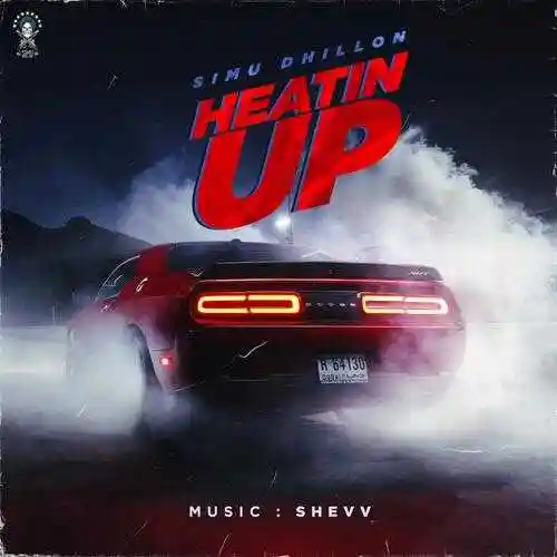 Heatin Up (feat. Shevv Beats) - Simu Dhillon - Simu Dhillon cover image