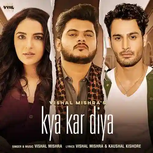 Kya Kar Diya - Vishal Mishra 2022 cover image