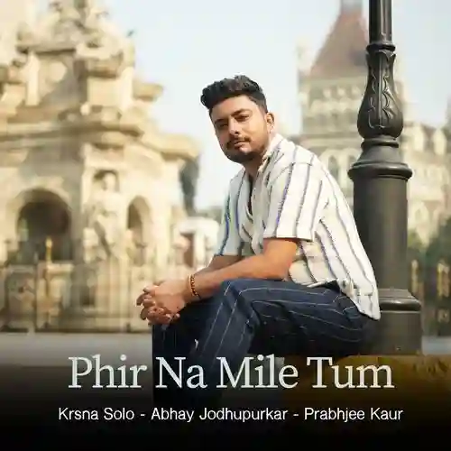 Phir Na Mile Tum - Prabhjee Kaur 2025 cover image