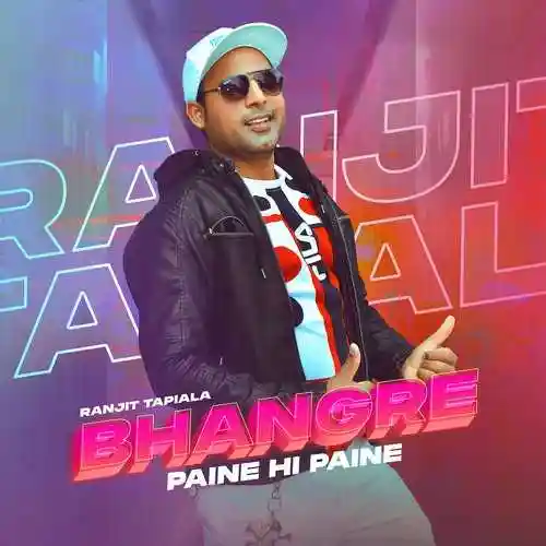 Bhangre Paine Hi Paine - Ranjit Tapiala 2021 cover image