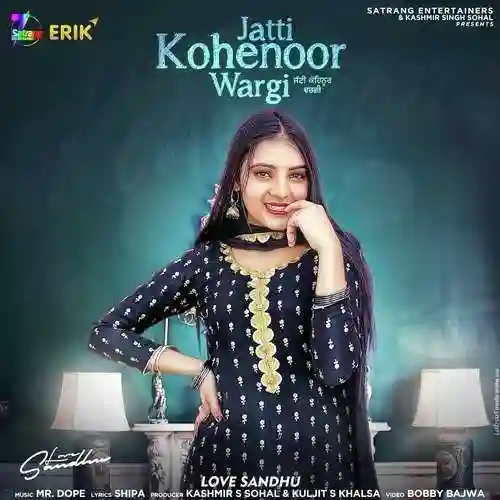 Jatti Kohenoor Wargi - Love Sandhu cover image