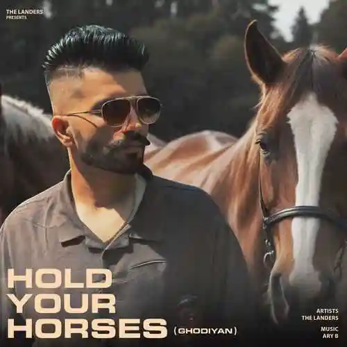 Hold Your Horses (Ghodiyan) - The Landers 2024 cover image