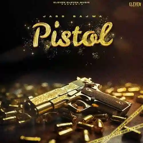 Pistol - Jass Bajwa 2024 cover image